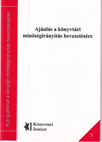 Ajánlás a könyvtári minőségirányítás bevezetésére antikvár