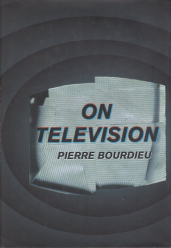 Pierre Bourdieu: On television antikvár