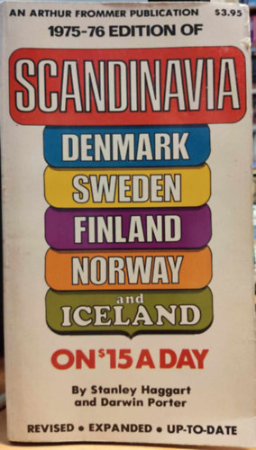 Stanley Haggart, Darwin Porter: An Arthur Frommer Publication 1975-76 Edition of Scandinavia, Denmark, Sweden, Finland, Norway and Iceland on $15 a day antikvár