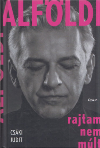 Csáki Judit: Alföldi - Rajtam nem múlt antikvár