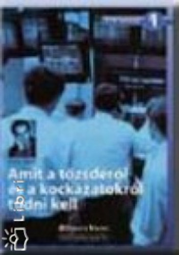 Rotyis József: Amit a tőzsdéről és a kockázatokról tudni kell antikvár