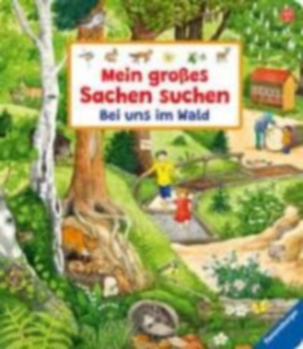 Gernhäuser, Susanne: Mein großes Sachen suchen: Bei uns im Wald idegen