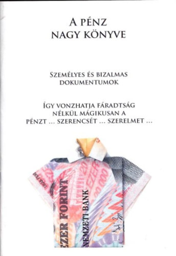 A pénz nagy könyve (Személyes és bizalmas dokumentumok) antikvár