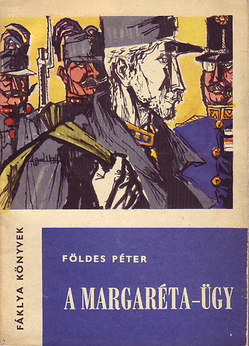Földes Péter: A Margaréta-ügy antikvár