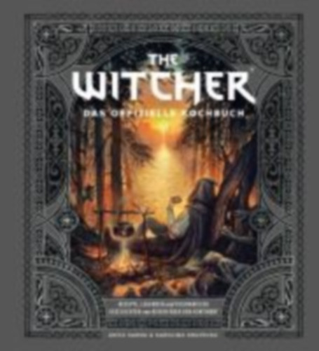 Sarna, Anita - Krupecka, Karolina: The Witcher: Das offizielle Kochbuch idegen