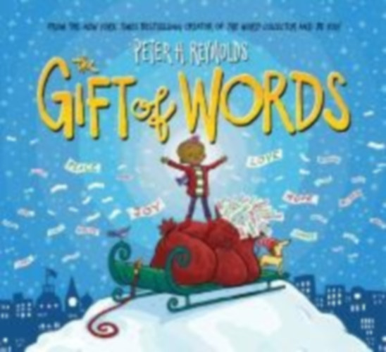 Reynolds, Peter H: The Gift of Words (a Holiday Picture Book) idegen