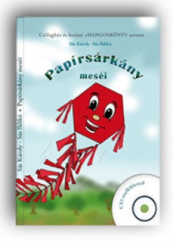 Sás Károly: Papírsárkány meséi - Csillaghúr és barátai 3. rész  - CD melléklettel antikvár