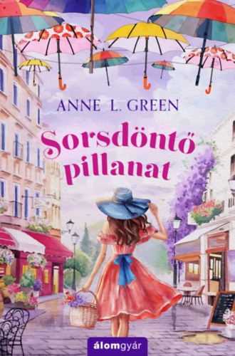 Anne L. Green: Sorsdöntő pillanat e-Könyv