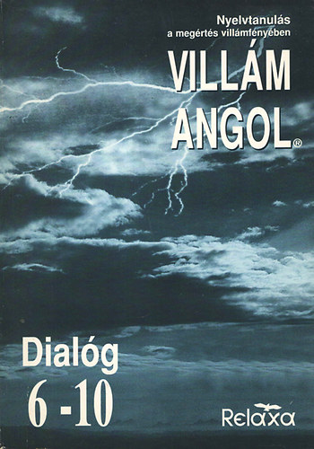 Bärbel Hildebrandt-Dommel; Dálnoki-Fésűs András; Vereckeiné Sziklai Inez: Villám angol - Dialóg 6-10. antikvár