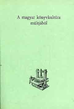 Iványi Béla: A magyar könyvkultúra múltjából antikvár