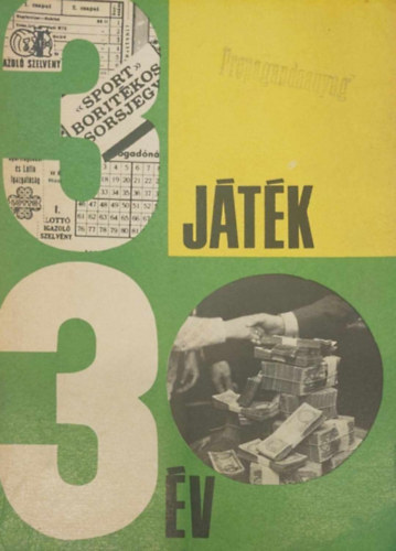 Derzsi István: 3 játék 30 év ( totó, lottó, borítékos sorsjegy ) antikvár