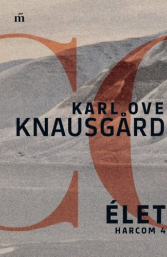 Karl Ove Knausgard: Élet - Harcom 4. antikvár