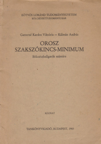 Gatterné Kardos Viktória, Kálmán András: Orosz szakszókincs-minimum antikvár