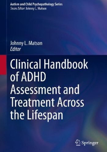 Clinical Handbook of ADHD Assessment and Treatment Across the Lifespan idegen
