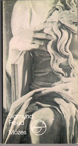 Freud Sigmund: Mózes/Michelangelo Mózese antikvár