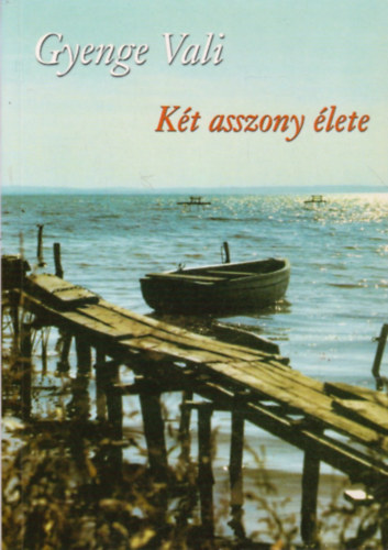 Gyenge Vali: Két asszony élete antikvár