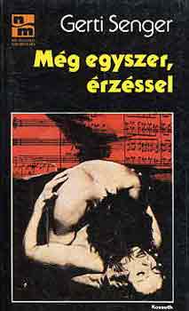 Gerti Senger: Még egyszer, érzéssel antikvár