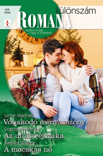 Barbara Wallace, Lynne Marshall, Sophie Pembroke: Romana különszám 108. - Vonakodó menyasszony; Az utolsó éjszaka; A macskás nő antikvár