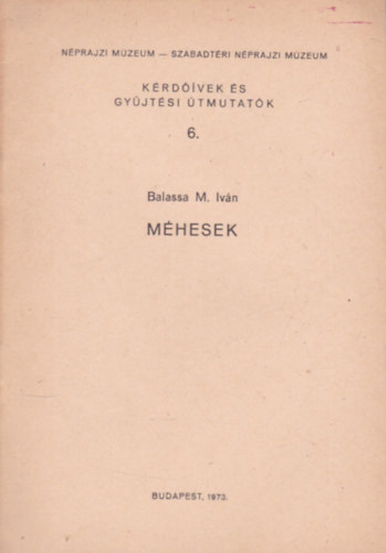 Balassa M. Iván: Méhesek (Kérdőívek és gyűjtési útmutatók 6.) antikvár