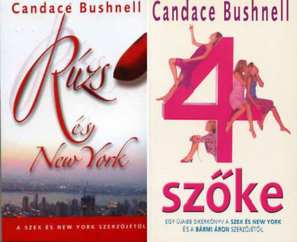 Candace Bushnell: Rúzs és New York + 4 szőke antikvár