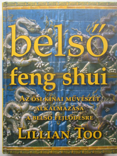 Lillian Too: Belső Feng Shui antikvár