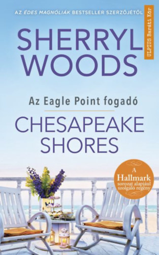 Woods, Sherryl: Chesapeake Shores antikvár