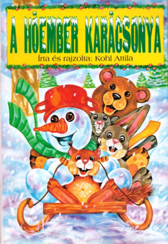 Kohl Attila: A hóember karácsonya antikvár