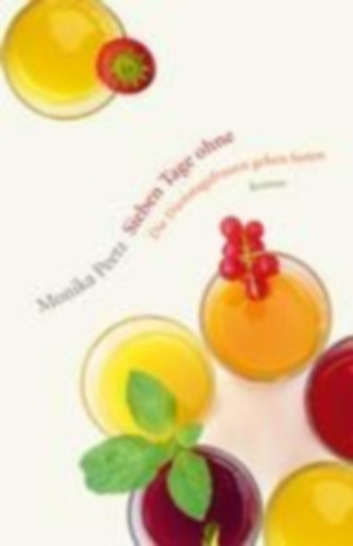 Peetz, Monika: Peetz, M: Sieben Tage ohne idegen