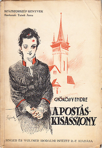 Dr. Gyökössy Endre: A postáskisasszony (Százszorszép könyvek)- Mühlbeck Károly rajzaival könyv