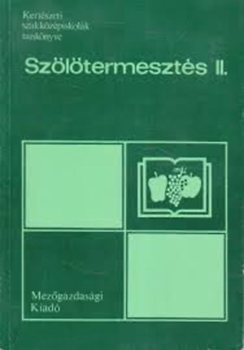 Dr. Kaiser Géza: Szőlőtermesztés II. antikvár