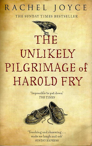 Rachel Joyce: The Unlikely Pilgrimage of Harold Fry antikvár