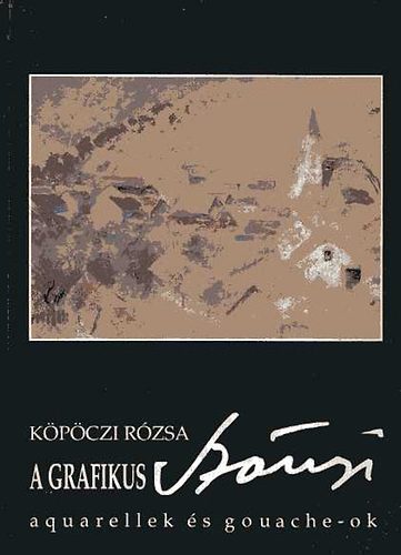 Köpöczi Rózsa: A grafikus Szőnyi: Aquarellek és gouache-ok antikvár