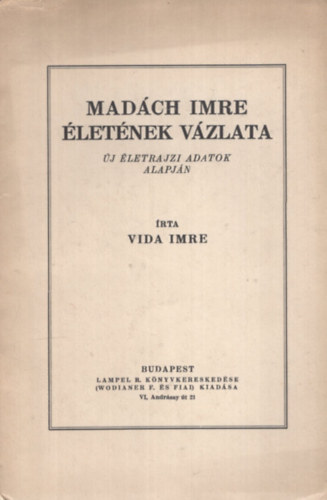Vida Imre: Madách Imre életének vázlata - Új életrajzi adatok alapján antikvár
