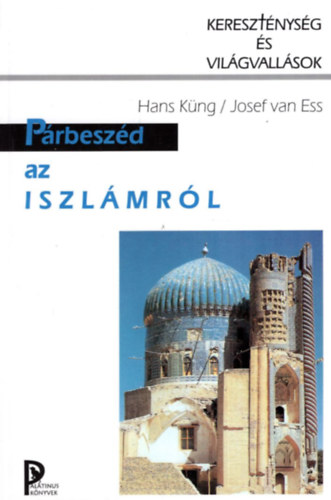 Hans Küng; Josef van Ess: Párbeszéd az iszlámról antikvár