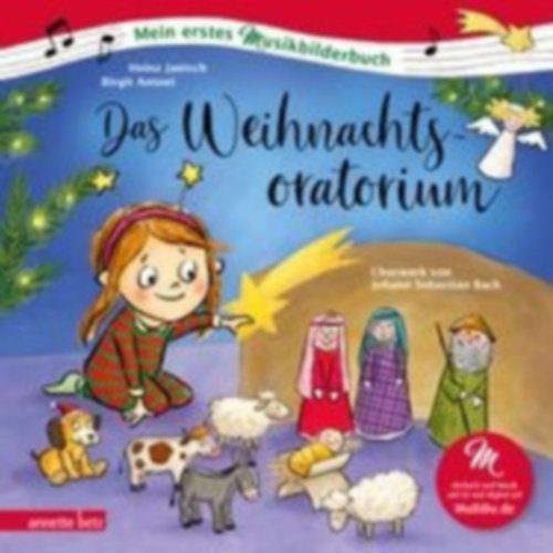 Janisch, Heinz: Das Weihnachtsoratorium (Mein erstes Musikbilderbuch mit CD und zum Streamen, Bd.) idegen