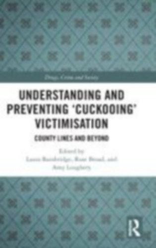 Understanding and Preventing 'Cuckooing' Victimisation idegen