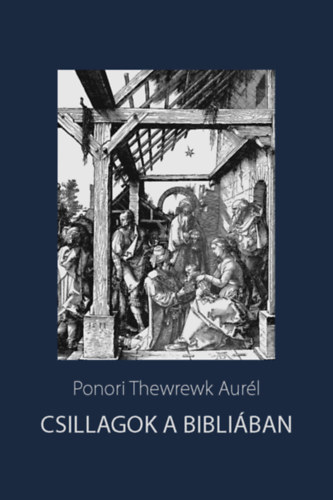 Ponori Thewrewk Aurél: Csillagok a Bibliában könyv