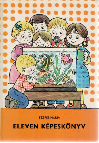 Szepes Mária: Eleven képeskönyv antikvár