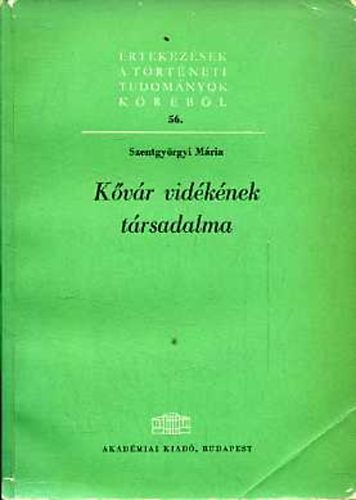Szentgyörgyi Mária: Kővár vidékének társadalma antikvár