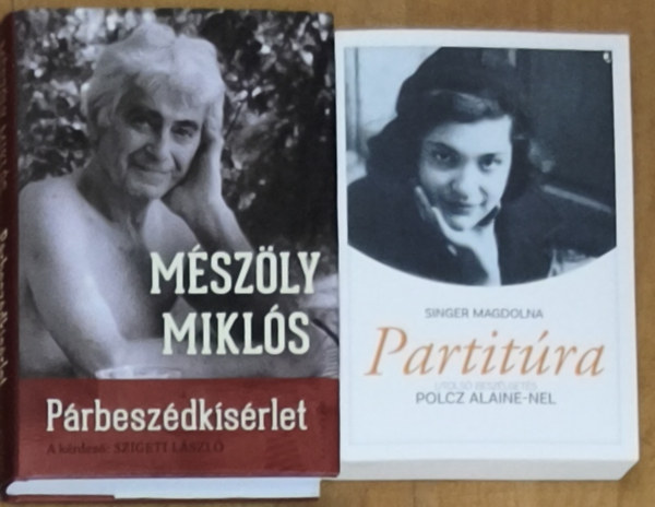 Singer Magdolna, Mészöly Miklós, Szigeti László: 2db interjúkötet a magyar irodalom két nagy alakjával - Mészöly Miklós-Párbeszédkísérlet, Partitúra-Utolsó beszélgetés Polcz Alaine-nel antikvár