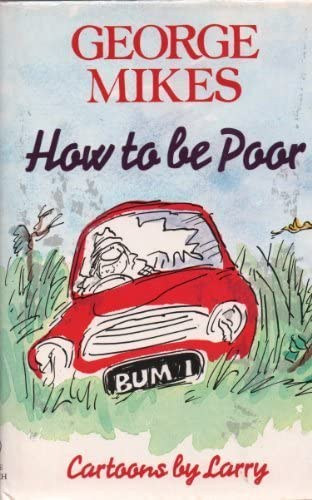 George Mikes: How to be poor antikvár