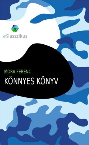 Könnyes könyv – Móra Ferenc