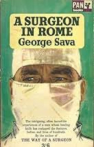 George Sava: A Surgeon in Rome antikvár
