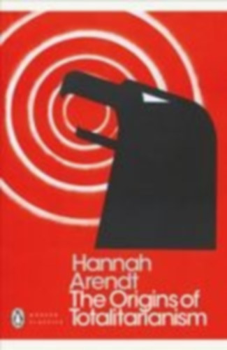Arendt, Hannah: The Origins of Totalitarianism idegen