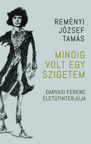 Reményi József Tamás: Mindig volt egy szigetem könyv