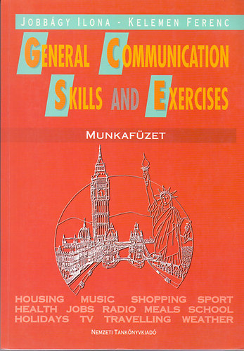 Jobbágy Ilona; Kelemen Ferenc: General Communication Skills and Exercises Munkafüzet antikvár
