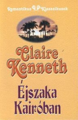 Claire Kenneth: Éjszaka ​Kairóban antikvár