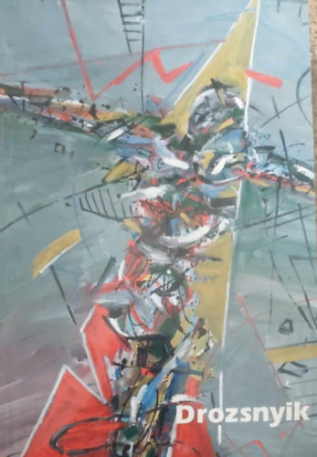 Drozsnyik István (A Miskolci Galéria Könyvei 8. - angol-magyar) antikvár