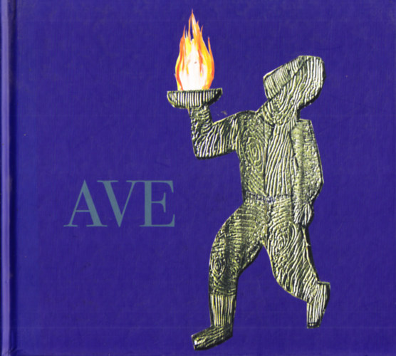 Abafáy-Deák Csillag, Kölüs Lajos: AVE - Stefanovits Péter - Üdvözlet az Útról antikvár