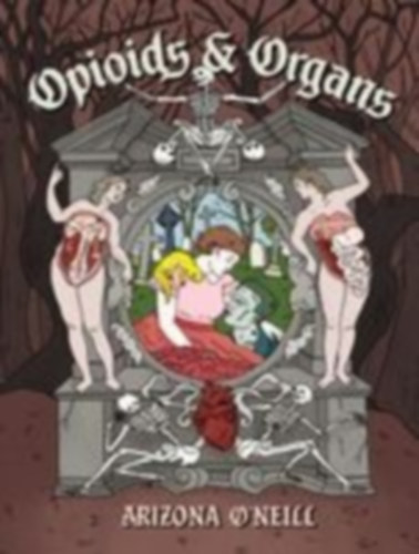 O'Neill, Arizona: Opioids and Organs idegen